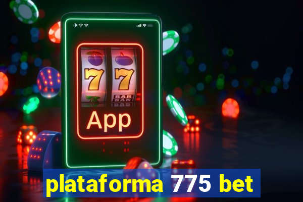 plataforma 775 bet